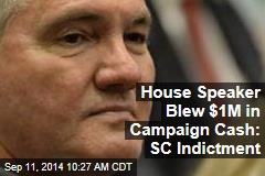 house-speaker-blew-1m-in-campaign-cash-sc-indictment.jpeg