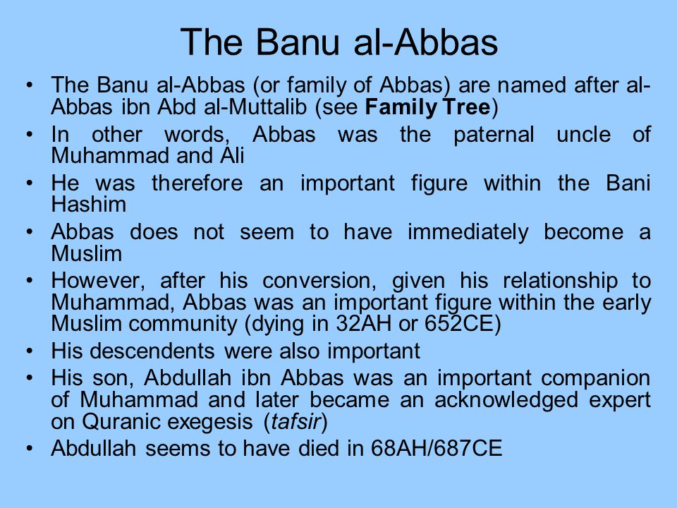 The+Banu+al-Abbas+The+Banu+al-Abbas+%28or+family+of+Abbas%29+are+named+after+al-Abbas+ibn+Abd+al-Muttalib+%28see+Family+Tree%29.jpg