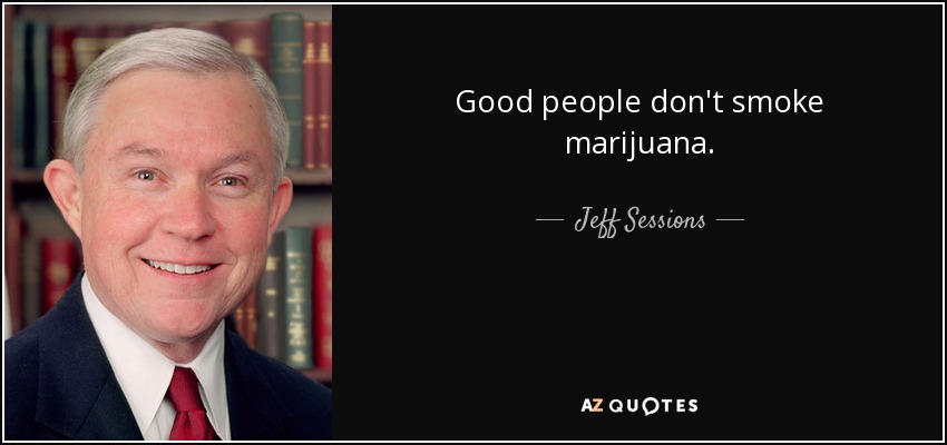 quote-good-people-don-t-smoke-marijuana-jeff-sessions-155-57-45.jpg