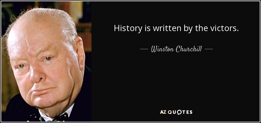 quote-history-is-written-by-the-victors-winston-churchill-52-49-43.jpg