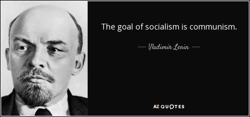 quote-the-goal-of-socialism-is-communism-vladimir-lenin-17-25-00.jpg