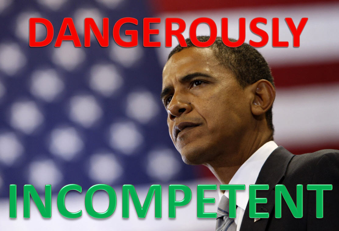 Obama-Dangerously-Incompetent.jpg
