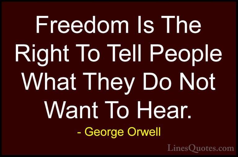 George-Orwell-Quotes-4-Freedom-Is-The-Right-To-Tell-People-Wh...-Quotes-768x507.jpg