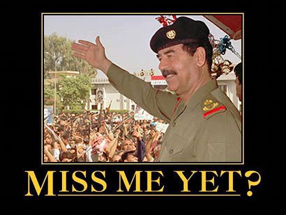 Saddam-Hussein-miss-me-yet.jpg